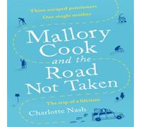 Charlotte Nash Mallory Cook & the Road Not Taken Paperback Book Charlotte Nash Multicolor