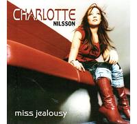 Charlotte Nilsson - Miss Jealousy
