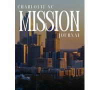 Charlotte North Carolina Mission Journal