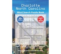 Charlotte North Carolina Word Search Puzzle Book: Think you know Charlotte, North Carolina? Give this a try. Puzzles for Adults, Seniors and Teens.