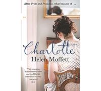 Charlotte: Perfect for fans of Jane Austen and Bridgerton: The captivating Pride & Prejudice retelling. Perfect for fans of the BBC TV adaptation of The Other Bennet Sister