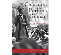 Charlotte Perkins Gilman - A Biography Davis Paperback 9780804738897