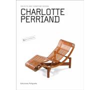 Charlotte Perriand: Objects and Furniture Design by Architects (Objects & Furniture Design by Architects)
