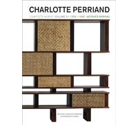 Charlotte Perriand Volume 3: Complete Works. 1956-1968 (Charlotte Perriand Complete Works)