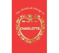 Charlotte: Personalized Name cover Notebook Best gift Birthday valentine Gift For Girls wifes girlfriends named and Women, 6x9 check other names