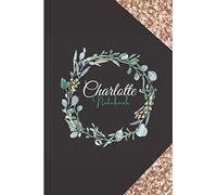 Charlotte: Personalized Notebook With Name Charlotte ,Birthday Gift for Charlotte ,Birthday gift for women, girl, mom, sister, daughter ,Design :with Glitter 120 Lined Pages .