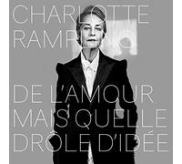 Charlotte Rampling - De L'Amour Mais Quelle Drôle D'Idée