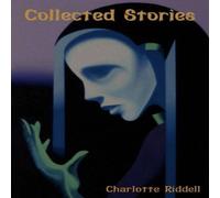 Charlotte Riddell Collected Stories Book - Paperback Charlotte Riddell Multicolor