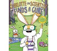 Charlotte the Scientist Finds a Cure