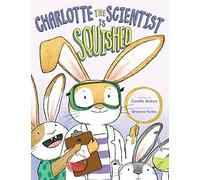 Charlotte the Scientist is Squished