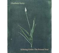Charlotte Verity: Echoing Green: The Printed Year