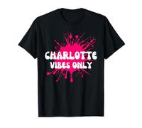 Charlotte Vibes Only T-Shirt