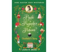 Charlotte's Story: Pride & Prejudice & Potions