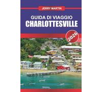 CHARLOTTESVILLE Guida di viaggio 2026: Scopri il fascino storico, i vigneti e le viste panoramiche sulle montagne Blue Ridge.