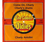 Charly Antolini - Come on, Charly/Charly's drums (Golden Oldies) / Vinyl single [Vinyl-Single 7'']
