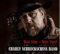 CHARLY BAND SCHRECKSCHUSS - WAS NUN ? WAS TUN? CD NEW
