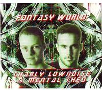 Charly & Mental Theo Lownoise - Fantasy world