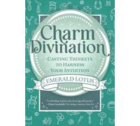 Charm Divination : Casting Trinkets to Harness Your Intuition
