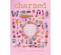 Charmed: Accessorize your life with 20 projects using charms
