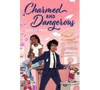 Charmed and Dangerous