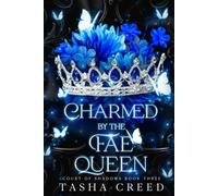 Charmed by the Fae Queen (Court of Shadows)