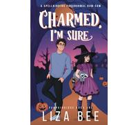 Charmed, I'm Sure: A Paranormal rom-com of hexes, ghosts, and fate chaos (Pumpkinridge)