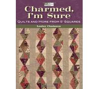 Charmed, I'm Sure: Quilts and More Form 5-inch Squares