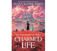 Charmed Life: The Guardian Award-winning fantasy classic from the bestselling author of Howl’s Moving Castle: Book 1 (The Chrestomanci Series)