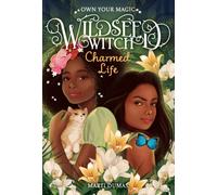 Charmed Life (Wildseed Witch Book 2)
