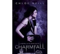 Charmfall: A Novel of the Dark Elite