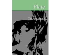 Charmides: Plato Collected Works ~ Volume 2