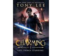 Charming 1: Last Prince Standing: The new Danny Charming Urban Fantasy from the New York Times #1 Bestseller