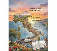 Charming and Tranquil Italy: A Relaxing Coloring Book For Teens And Adults