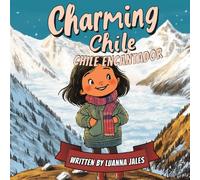 Charming Chile: A Spanish to English Bilingual Story Book for Kids