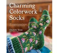 Charming Colorwork Socks: 25 Delightful Knittin, Stone.