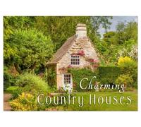 Charming Country Houses (Wall Calendar 2026 DIN A4 landscape), CALVENDO 12 Month Wall Calendar: Discover the most beautiful sides of country life with its romantic houses and gardens