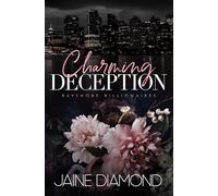 Charming Deception: A Billionaire Fake Fiancé Romance: 1 (Bayshore Billionares)