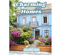 Charming Homes Coloring Book: Elegant Architectural Coloring Pages