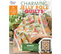 Charming Jelly Roll Quilts : 8 Creative Quilts Using 2 1/2"-Wide Strips