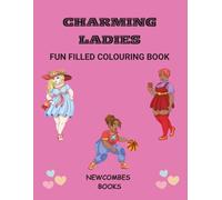 Charming ladies: Fun filled colouring book