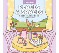 Charming Places and Spaces: Coloring Book for Adults and Teens Featuring Cozy and Joyful Locations
