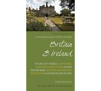 Charming Small Hotel Guide: Britain and Ireland 17th Edition