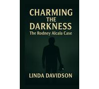 Charming the Darkness: The Rodney Alcala Case