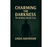 Charming the Darkness: The Rodney Alcala Case