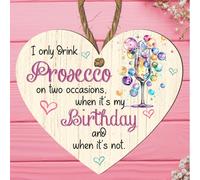 Charming Wooden Heart Plaque - "I Only Drink Prosecco on Two Occasions, When It’s My Birthday and When It’s Not" - Gift for Prosecco Lovers, Birthdays, and Celebrations (Large: 23 cm (H) × 20 cm (W))