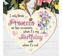 Charming Wooden Heart Plaque - "I Only Drink Prosecco on Two Occasions, When It’s My Birthday and When It’s Not" - Gift for Prosecco Lovers, Birthdays, and Celebrations (Medium: 15 cm (H) × 13 cm (W))