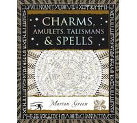 Charms, Amulets, Talismans & Spells (Wooden Books North America Editions)