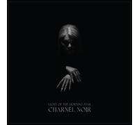 Light Of The Morning Star - Charnel Noir