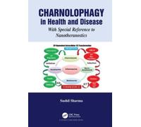 Charnolophagy in Health and Disease : With Special Reference to Nanotheranostics