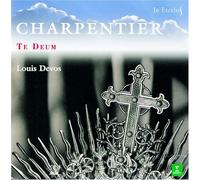 Charpentier: Te Deum/Hymne a Saint Louis
